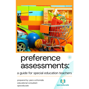 Preference Assessments: A Guide for Special Education Teachers