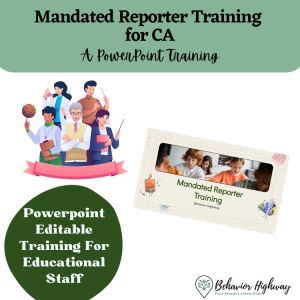 Mandated Reporter Training for California: A PowerPoint Training